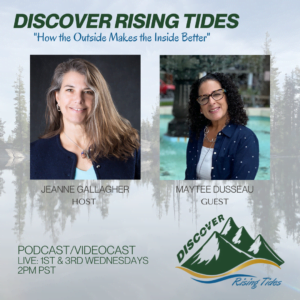 Discover Rising Tides guest Maytee Dusseau hosted by Jeanne Gallagher