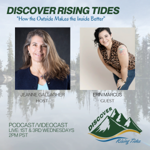 Discover Rising Tides host Jeanne Gallagher interviews Erin Marcus