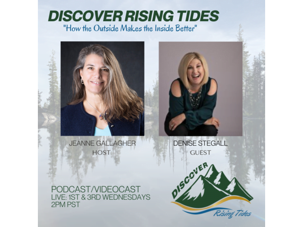 Discover Rising Tides host Jeanne Gallagher interviews Denise Stegall CEO of Livinghealthylist.com