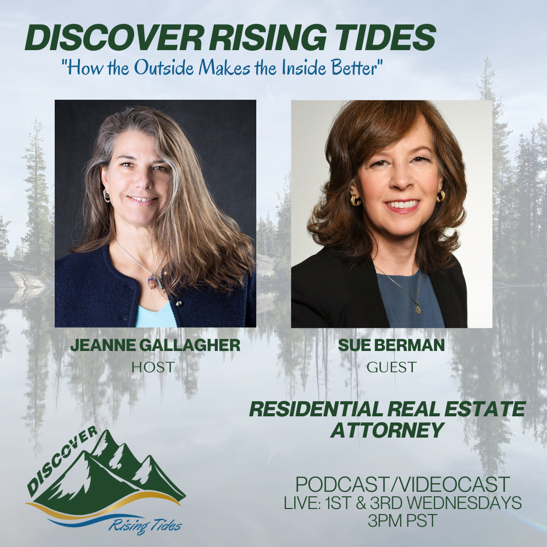 Discovering Rising Tides host Jeanne Gallagher interviews guest Sue E Berman, Attorney at Law, Residential Real Estate Lawyer