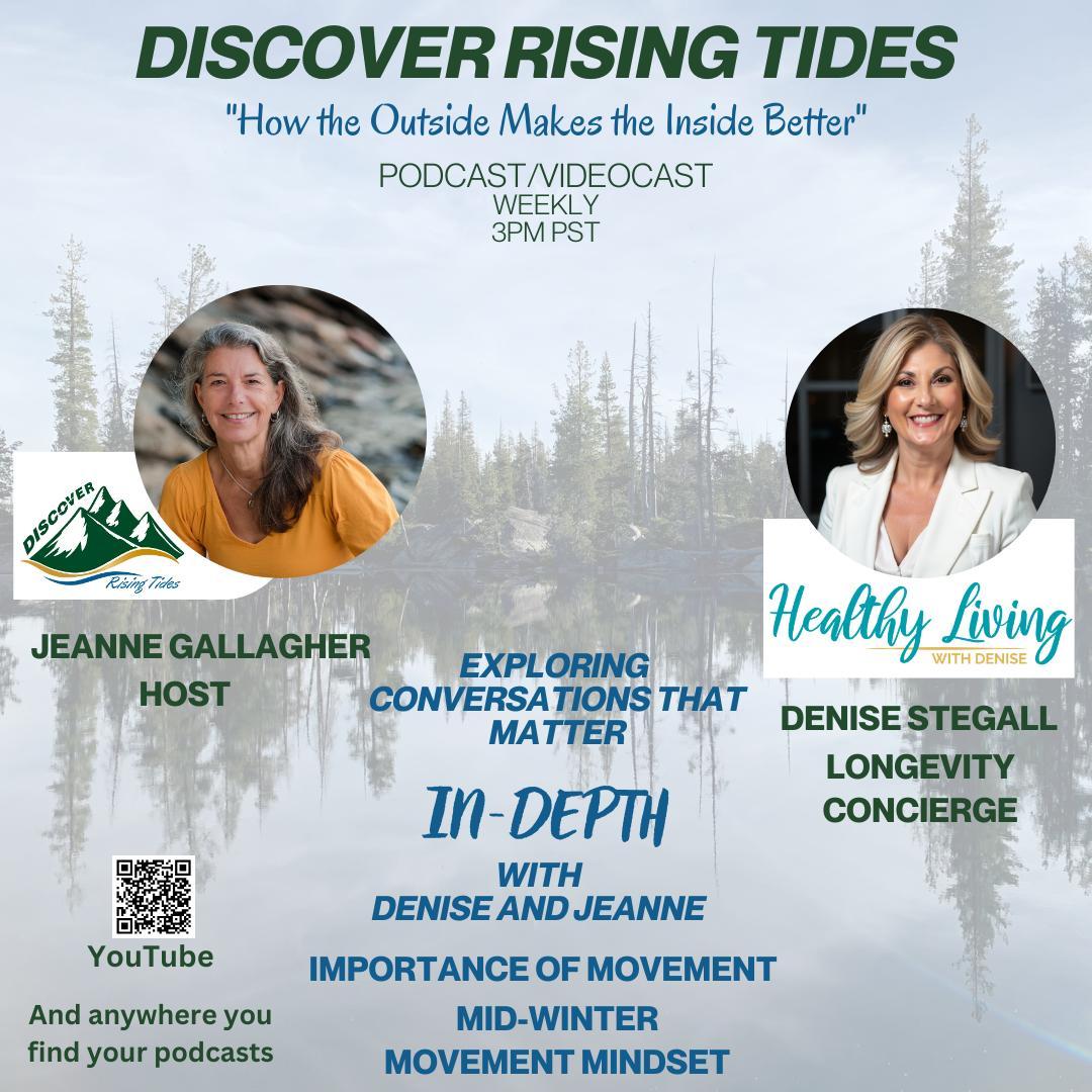 Importance of Movement – Mid-Winter Movement Mindset is the topic Jeanne Gallagher and Denise Stegall discuss on this episode of Discover Rising Tides