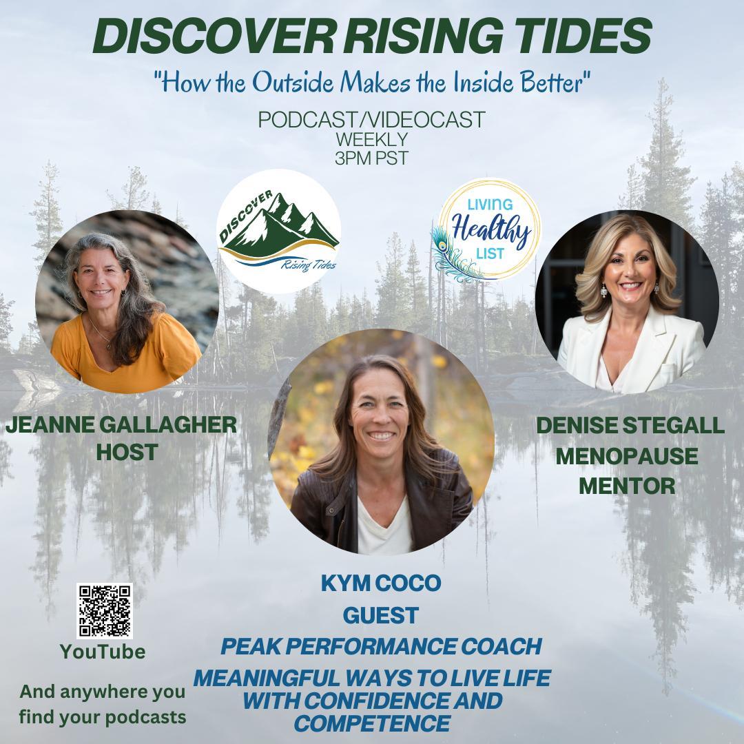Meaningful Ways to Live Life With Confidence & Competence with Jeanne Gallagher, Denise Stegall, Kym Coco
